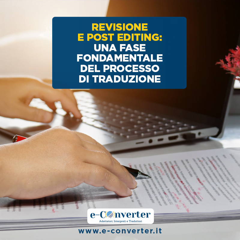 Revisione e post editing una fase fondamentale del processo di traduzione